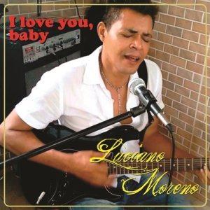 Luciano Moreno的專輯I Love You, Baby