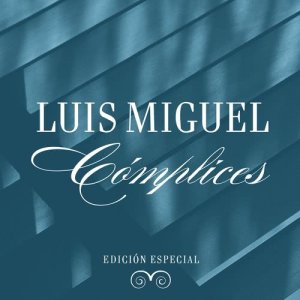 Luis Miguel的專輯Cómplices (Edición Especial)
