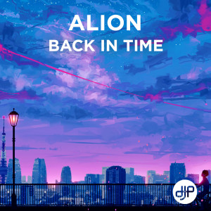 Listen to Back In Time song with lyrics from Alion