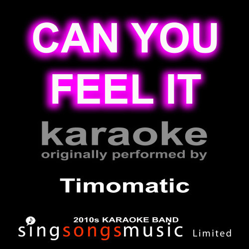 Can You Feel It (Originally Performed By Timomatic) [Karaoke Audio Version] (Karaoke Audio Version)