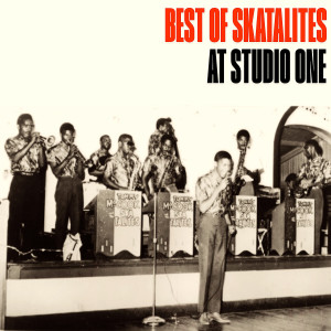 The Skatalites的專輯Best Of Skatalites At Studio One