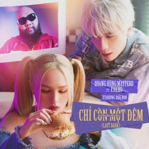 ดาวน์โหลดและฟังเพลง Chỉ Còn Một Đêm (Last Dark) พร้อมเนื้อเพลงจาก Quang Hùng MasterD