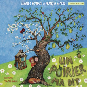 Album Un poirier m'a dit (Conte musical) from Michèle Bernard