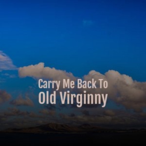 收聽Ray Charles的Carry Me Back To Old Virginny歌詞歌曲