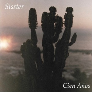 收聽Sisster的Cien Años歌詞歌曲
