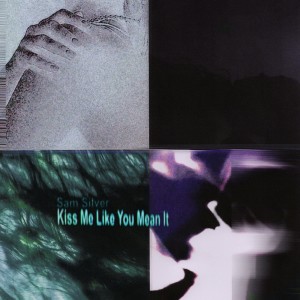 Sam Silver的專輯Kiss Me Like You Mean It