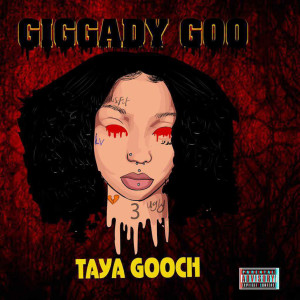 Album Giggady Goo (Explicit) oleh Taya Gooch