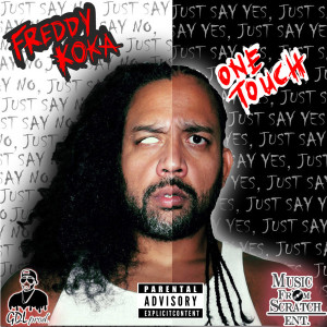 收聽Freddy Koka的One Touch (Explicit)歌詞歌曲