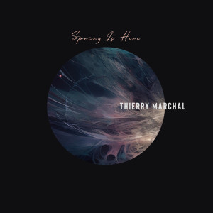收聽Thierry Marchal的Spring Is Here歌詞歌曲