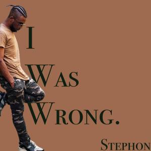 Album I Was Wrong (Explicit) from Stephon