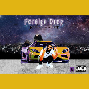 Joon Tha 1st的專輯Foreign Drop (Explicit)