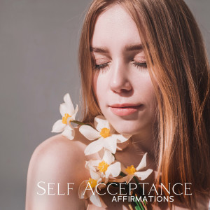 Album Self Acceptance Affirmations (Colorful Aura Balance, Breath of Serenity) from Affirmations Music Center
