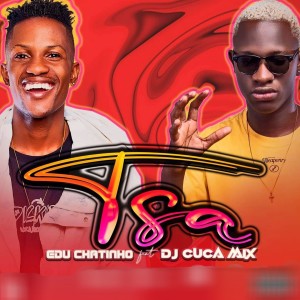 Listen to Tsa song with lyrics from Edu Chatinho