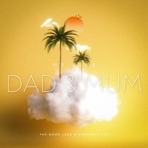 收聽Mr. Kupa的Dad & Mum歌詞歌曲