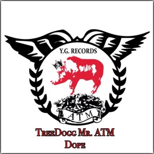 ดาวน์โหลดและฟังเพลง Dope พร้อมเนื้อเพลงจาก Treedogg Mr. ATM