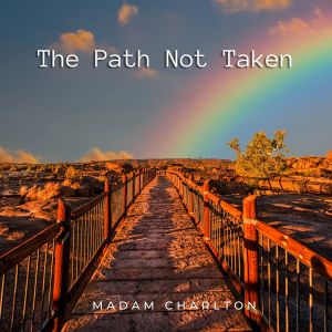 Album The Path Not Taken oleh Madam Charlton
