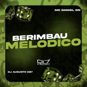 อัลบัม Berimbau Melodico (Explicit) ศิลปิน MC Daniel DN