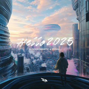 Listen to HELLO 2025 song with lyrics from BloodRomantic