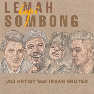 收聽J83 Artist的Lemah Tapi Sombong (Explicit)歌詞歌曲