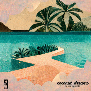 Listen to Coconut Dreams song with lyrics from B-Side