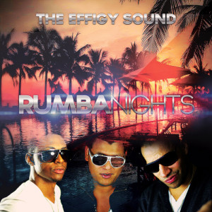 อัลบัม Rumba Nights ศิลปิน The Effigy Sound