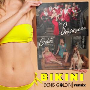 收听Swingers的Bikini (Denis Goldin Remix)歌词歌曲