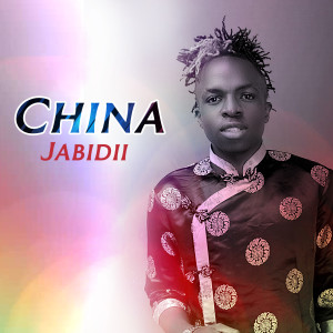 收聽Jabidii的China歌詞歌曲