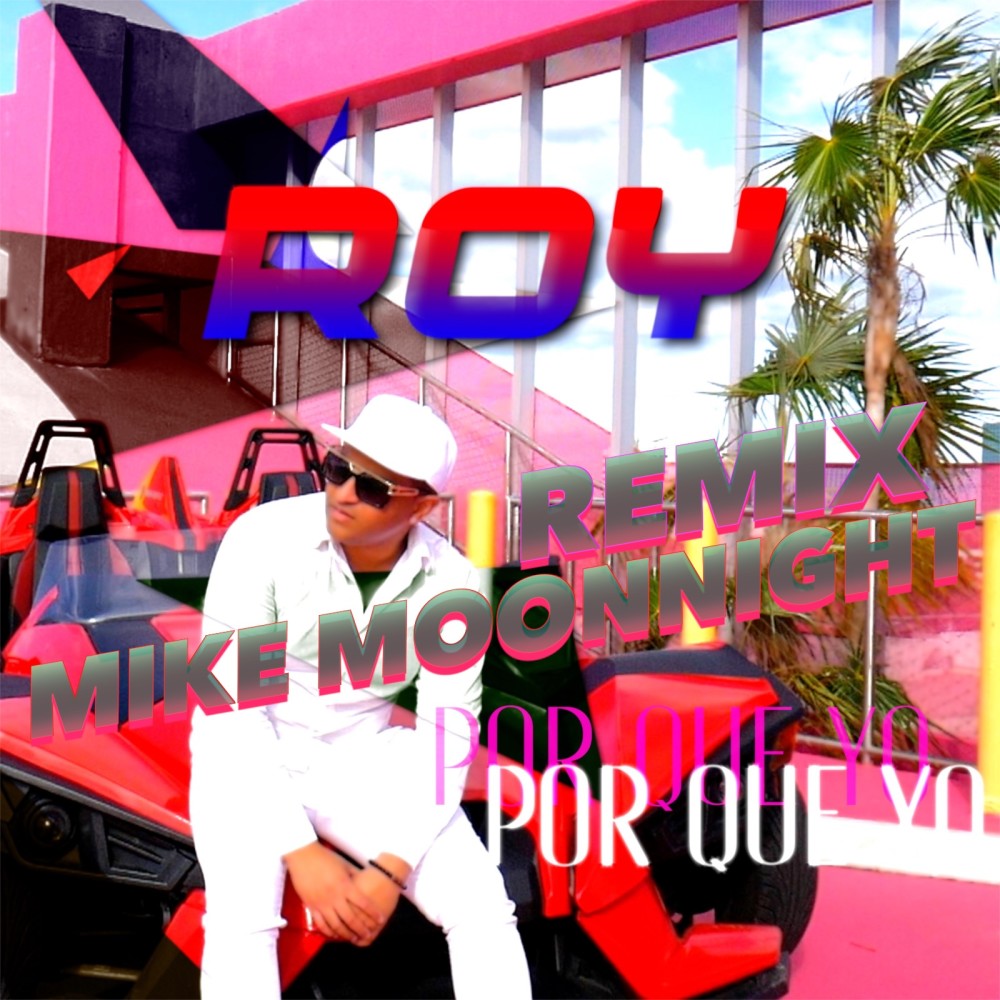 Por Que Yo (Mike Moonnight Remix) [Radio Edit] (Mike Moonnight Remix|Radio Edit)