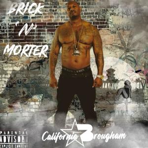 California Brougham的專輯Brick n Morter (Explicit)