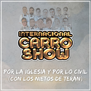 Internacional Carro Show的專輯Por La Iglesia Y Por Lo Civil