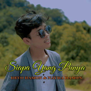 收聽Revo Ramon的Siapa Yang Punya (Explicit)歌詞歌曲