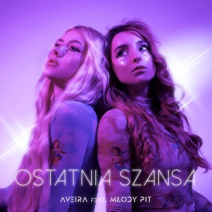 ดาวน์โหลดและฟังเพลง Ostatnia Szansa พร้อมเนื้อเพลงจาก Aveira