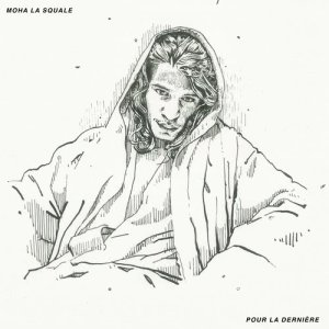 ดาวน์โหลดและฟังเพลง Pour la dernière (Explicit) พร้อมเนื้อเพลงจาก Moha La Squale