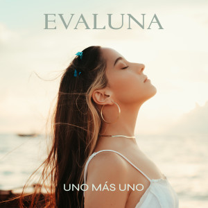 ดาวน์โหลดและฟังเพลง Uno Más Uno พร้อมเนื้อเพลงจาก Evaluna Montaner