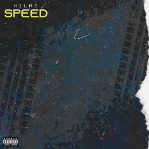 收聽HILME的Speed (Explicit)歌詞歌曲
