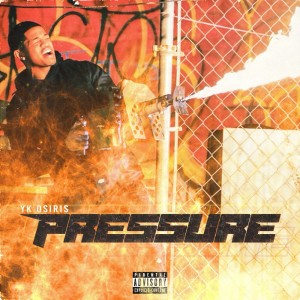 YK Osiris的专辑Pressure (Explicit)