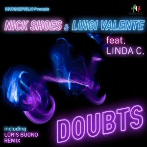 Listen to Doubts (L&N Remix) song with lyrics from Nick Shoes