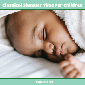 Classical Slumber Time For Children, Vol. 39 dari Mitsuko Shirai