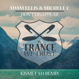 Don’t Disappear (Kismet 333 Remix) dari Adam Ellis