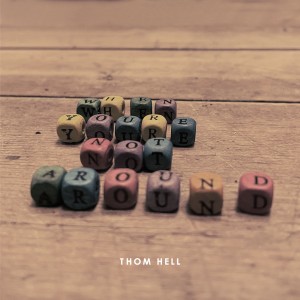 Thom Hell的專輯When You're Not Around