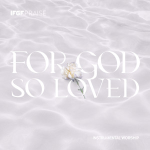 For God So Loved: Instrumental Worship