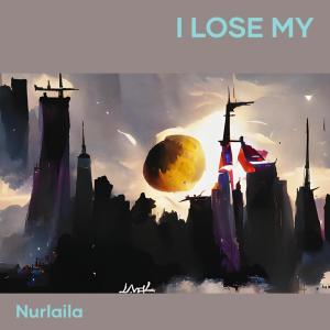 Album I Lose My from Nurlaila