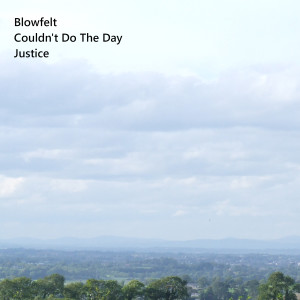 Album Couldn't Do the Day Justice oleh Blowfelt