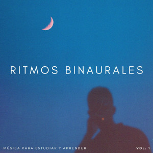 Ritmos Binaurales: Música Para Estudiar Y Aprender Vol. 1