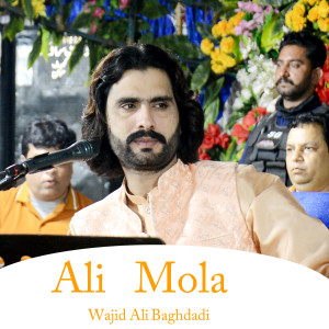 Wajid Ali Baghdadi的專輯Ali Mola