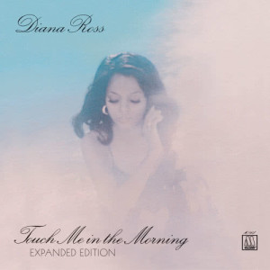 收聽Diana Ross的Touch Me In The Morning歌詞歌曲