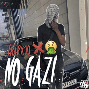收聽Trapx10的No Gazi (Explicit)歌詞歌曲