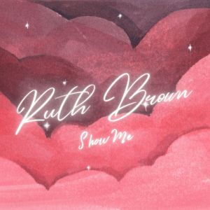 Album Show Me oleh RUTH BROWN