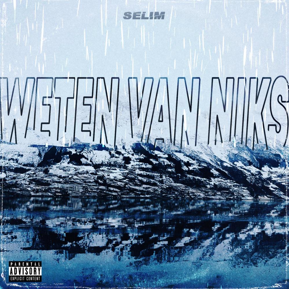 Weten Van Niks (Explicit)