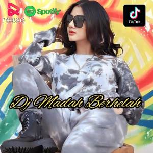 Listen to DJ MADAH BERHELAH FULL BASS song with lyrics from Dj Alie